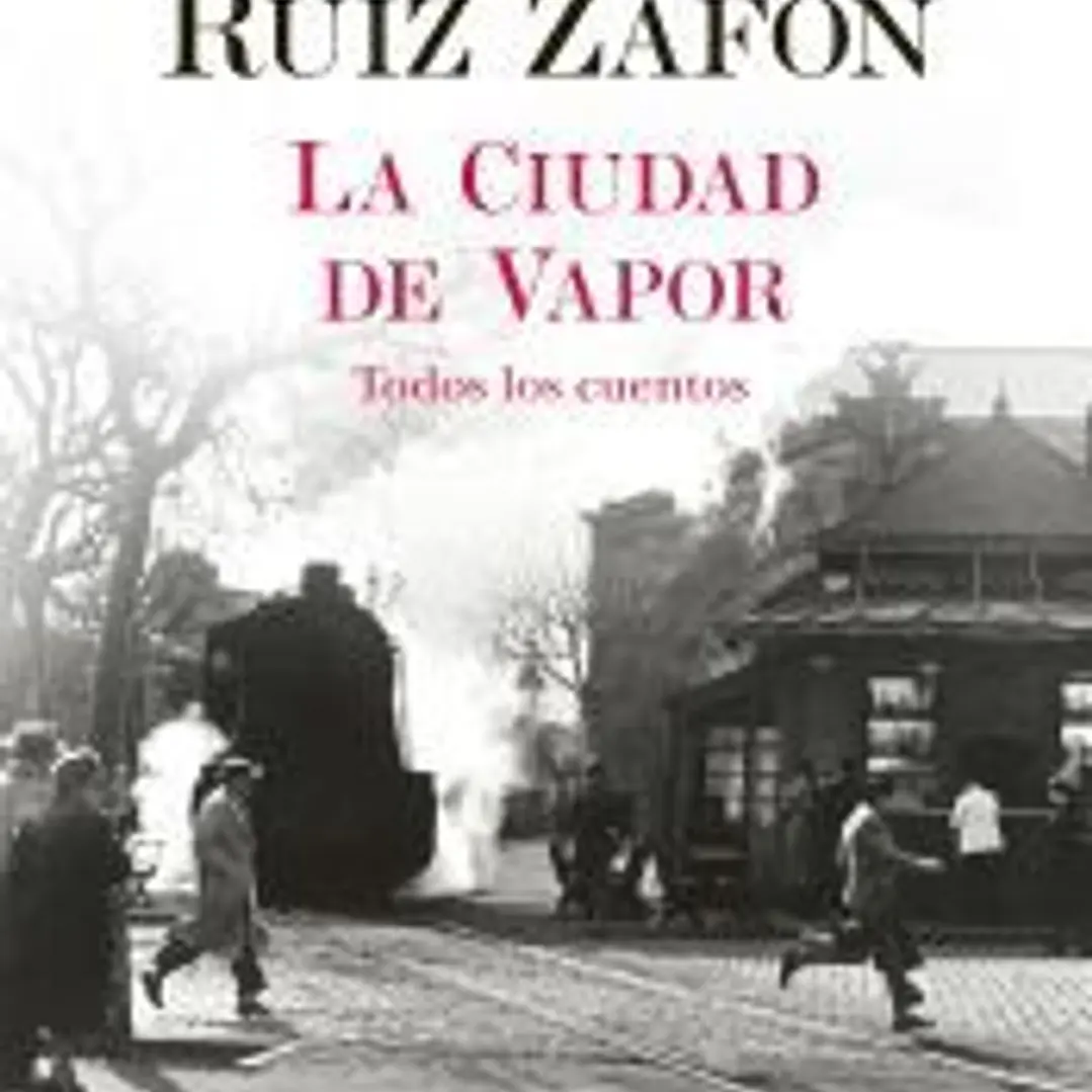 La Ciudad de Vapor: todos los cuentos 1