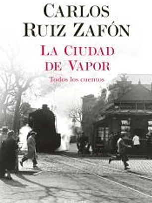 La Ciudad de Vapor: todos los cuentos