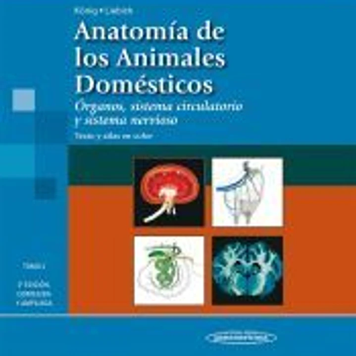 Anatomía de los animales domésticos. Tomo 2. Órganos, sistema circulatorio y sistema nervioso. Texto y atlas color 1