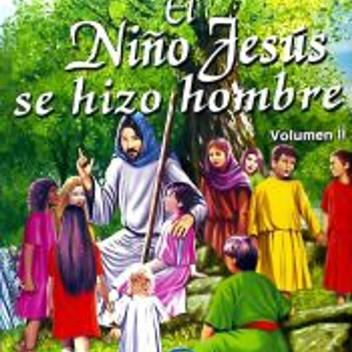 El niño Jesús se hizo hombre 1