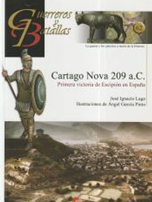 CARTAGO NOVA 209 A.C.-PRIMERA VICTORIA DE ESCIPION EN ESPA¥A