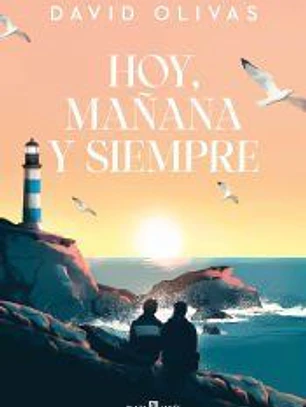 Hoy, mañana y siempre