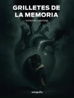 Grilletes de la memoria