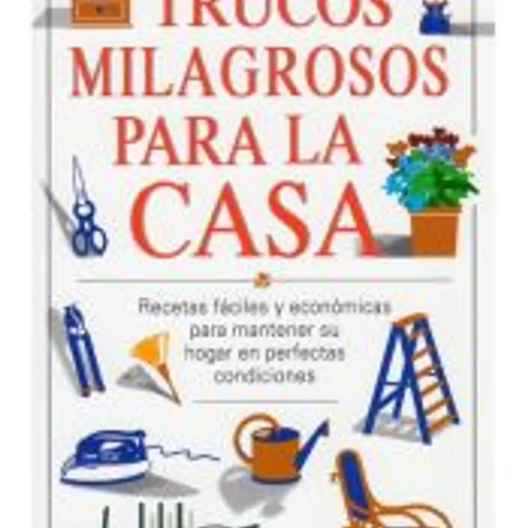 TRUCOS MILAGROSOS PARA LA CASA 1