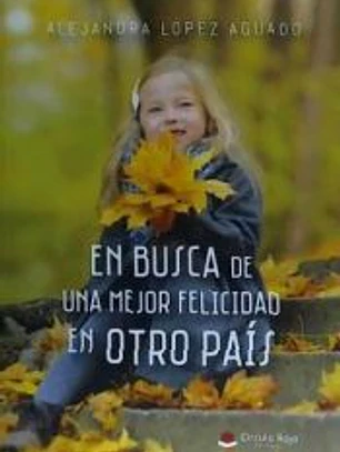 En busca de una mejor felicidad en otro país