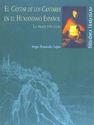 El cantar de los cantares en el humanismo español : la tradición judía