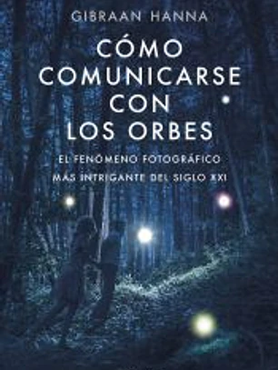 Cómo comunicarse con los orbes