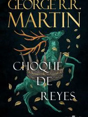 Choque de reyes (Canción de hielo y fuego 2)