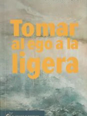 Tomar al ego a la ligera