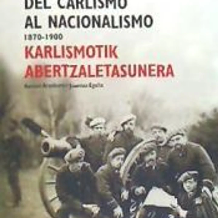 DEL CARLISMO AL NACIONALISMO 1870-1900 1