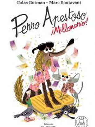 Perro Apestoso. ¡Millonario!