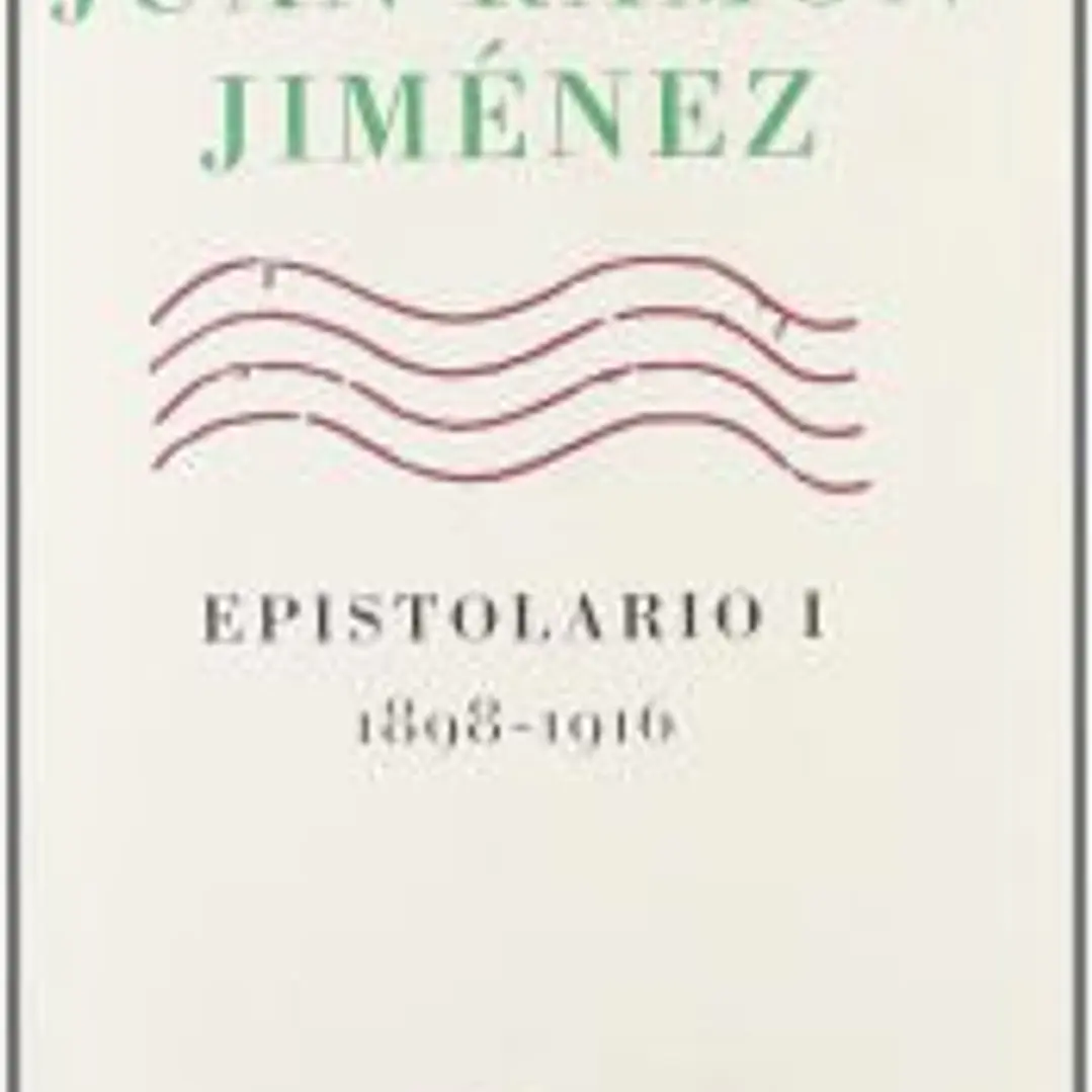 Juan Ramón Jiménez. Epistolario I: (1898-1916) 1