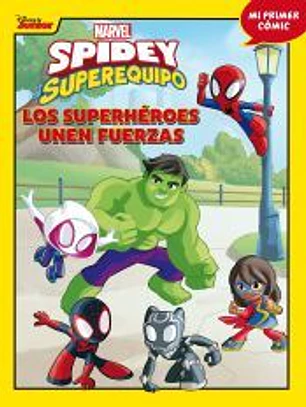 Spidey y su superequipo. Los superhéroes unen fuerzas