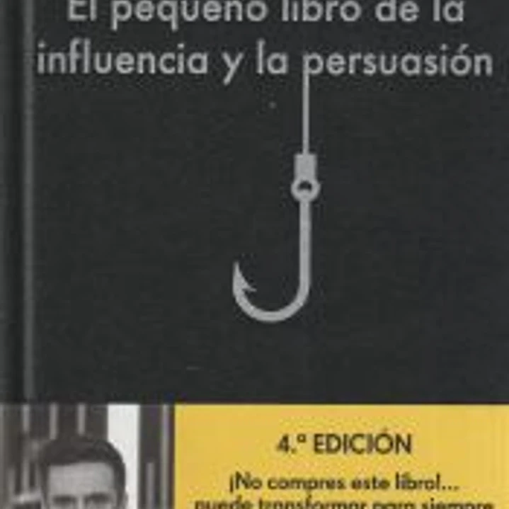 El pequeño libro de la influencia y la persuasión 1