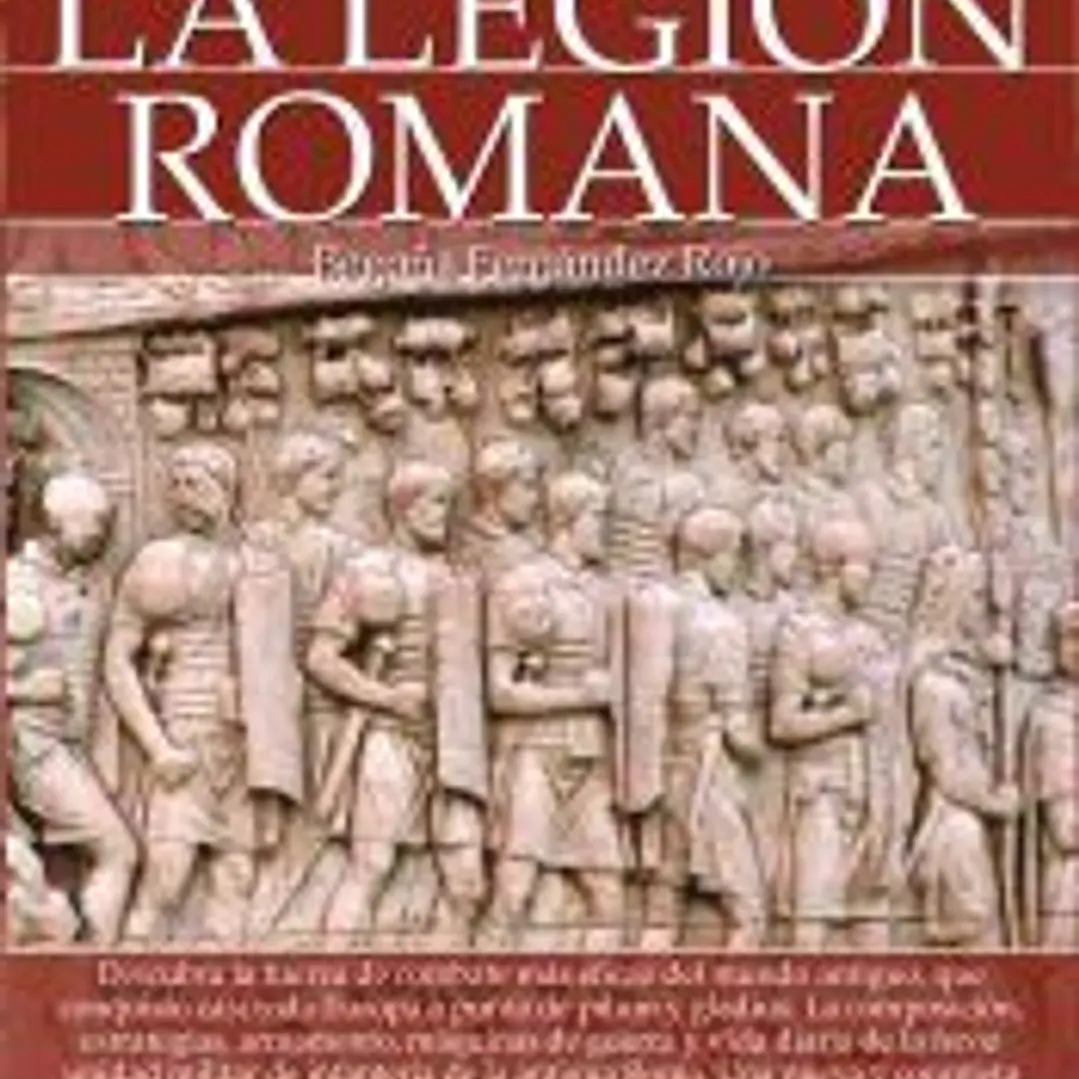 Breve historia de los ejércitos: legión romana 1