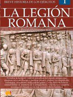 Breve historia de los ejércitos: legión romana