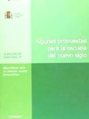 Algunas propuestas para la escuela del nuevo siglo