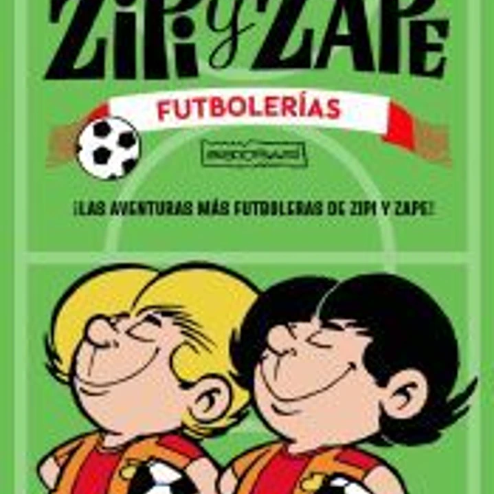 Zipi y Zape. Futbolerías 1