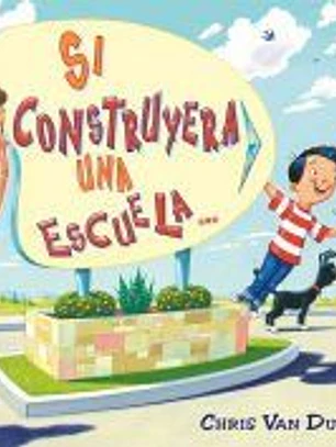 Si construyera una escuela