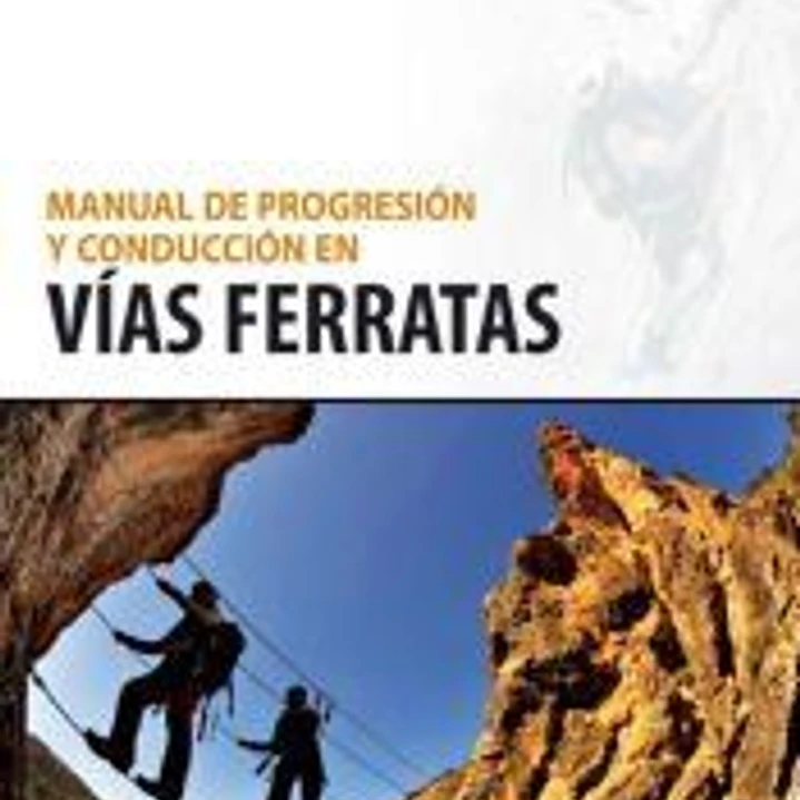 Manual de progresion y consucción de vias ferratas 1