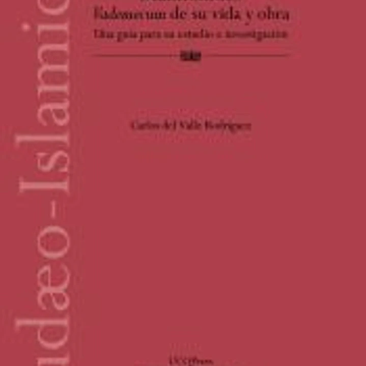 Maimónides. Vademecum de su vida y obra. Una guía para su estudio e investigación 1