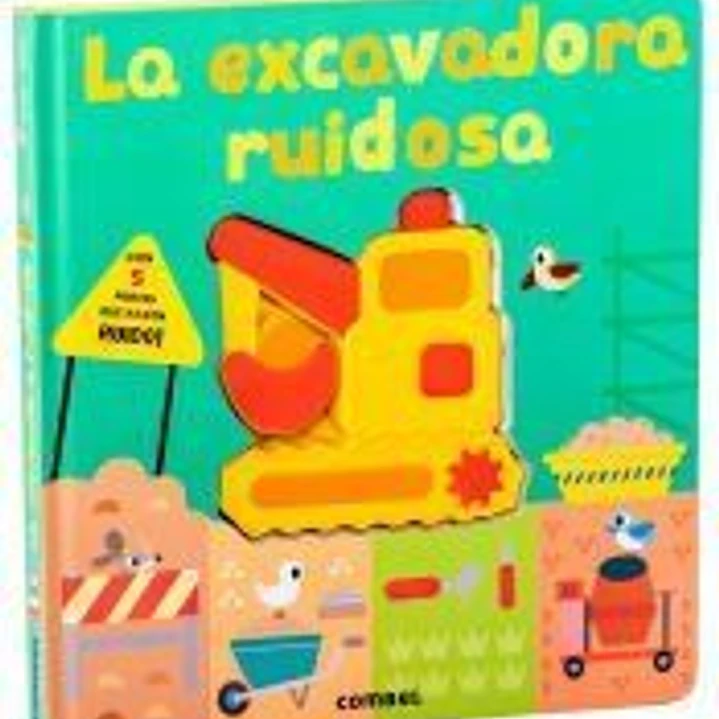 La excavadora ruidosa 1