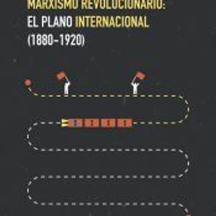 LA TRAYECTORIA DEL MARXISMO REVOLUCIONARIO 1