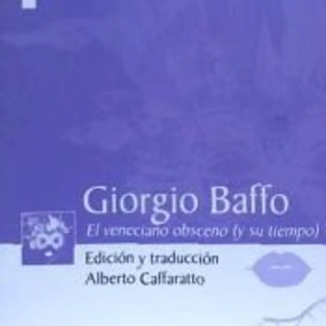 Giorgio Baffo: El veneciano obsceno (y su tiempo) 1