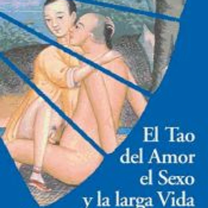 El Tao del amor, el sexo y la larga vida 1