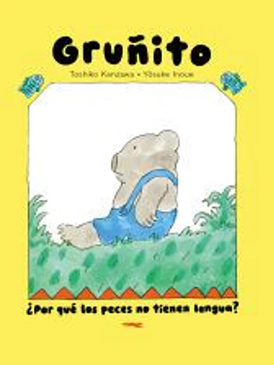 Oso Gruñito. ¿Por qué los peces no tienen lengua?