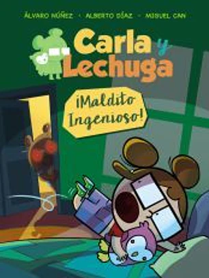 Carla y Lechuga 1. ¡Maldito Ingenioso!
