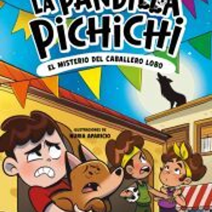 La Pandilla Pichichi 6 - El misterio del caballero-lobo 1