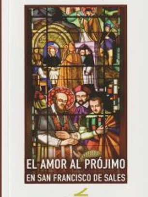 El amor al prójimo en san Francisco de Sales