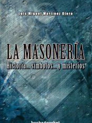 MASONERIA (B4P) HISTORIA...SIMBOLOS...Y MISTERIOS