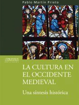 La cultura en el Occidente medieval. Una sínstesis histórica