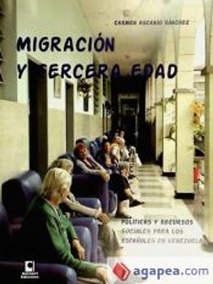 Migración y tercera edad: políticas y recursos sociales para los españoles en Venezuela