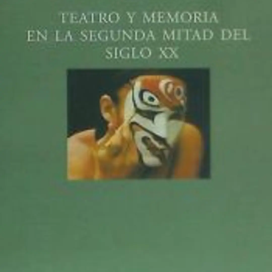 TEATRO Y MEMORIA EN LA SEGUNDA MITAD DEL SIGLO XX 1
