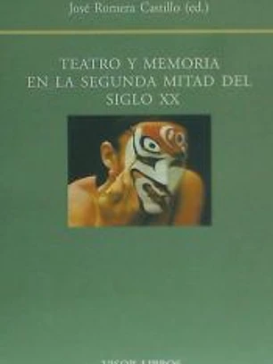 TEATRO Y MEMORIA EN LA SEGUNDA MITAD DEL SIGLO XX