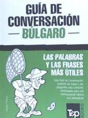 Guia de Conversacion Espanol-Bulgaro y Diccionario Conciso de 1500 Palabras