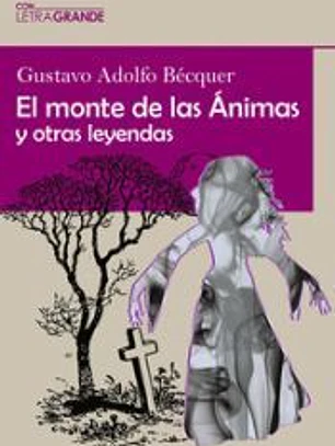 El monte de las Ánimas y otras leyendas (Edición en Letra Gr