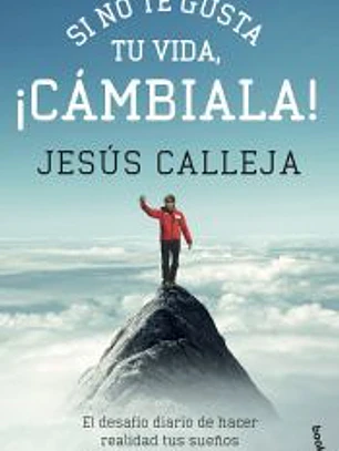 Si no te gusta tu vida, ¡cámbiala!