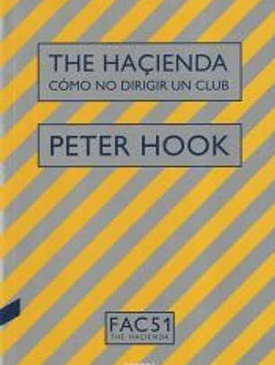 The Haçienda: Cómo no dirigir un club
