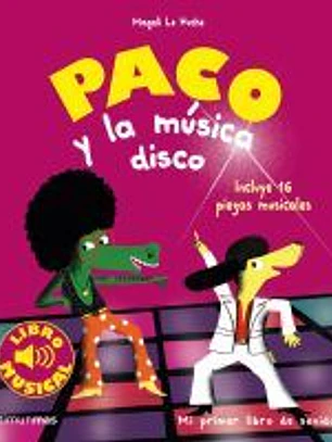 PACO Y LA MUSICA DISCO. LIBRO MUSICAL