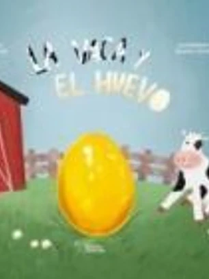 LA VACA Y EL HUEVO