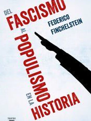 Del fascismo al populismo en la historia
