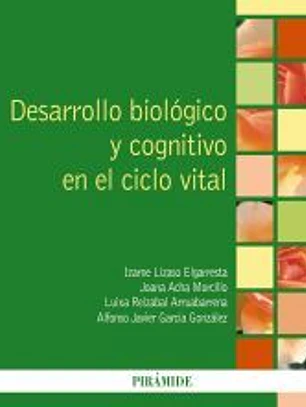 Desarrollo biológico y cognitivo en el ciclo vital