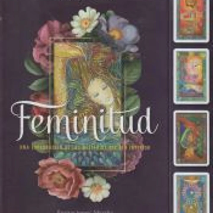 Feminitud + cartas (N.E.): Una exploración de los misterios del ser interior 1