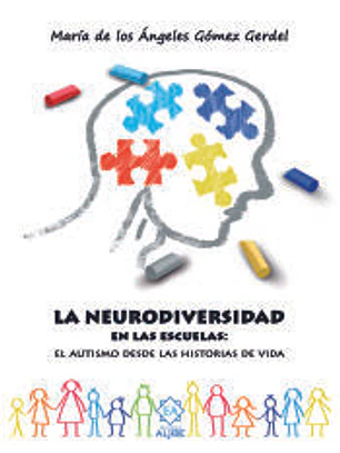 LA NEURODIVERSIDAD EN LAS ESCUELAS: EL AUTISMO DESDE LAS HISTORIAS DE VIDA