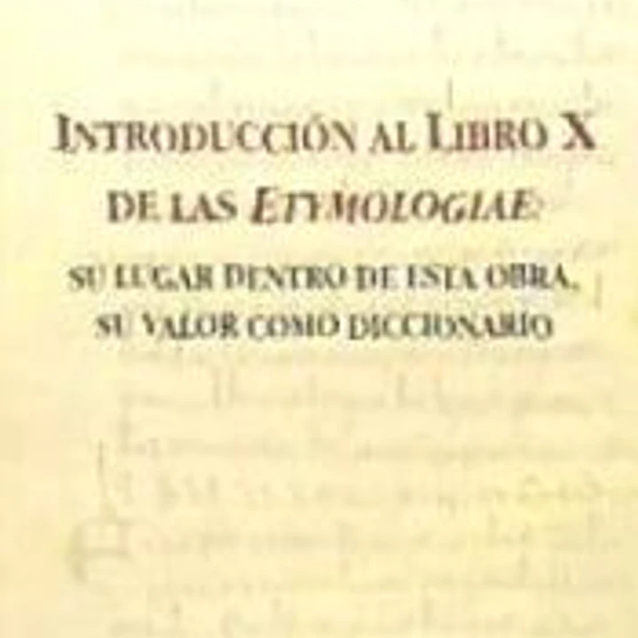 Introducción al libro x de las etimologías 1