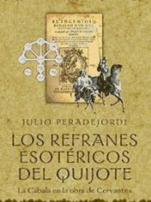REFRANES ESOTÉRICOS DEL QUIJOTE, LOS
